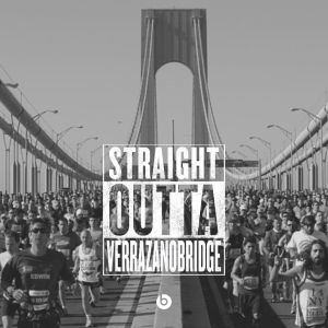 Straight Outta Compton can easily be adapted. This is for NYC Marathon because it starts at the Verrazano Narrows Bridge.